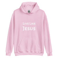 Live Like Jesus Hoodie