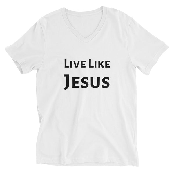 Live Like Jesus Unisex V-Neck T-Shirt